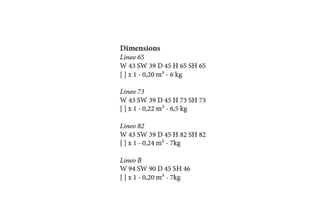 Dimensietabel van Lineo-modellen (65, 73, 82) en Lineo B met breedtematen van 43-94cm, diepte 45cm en variabele hoogte.